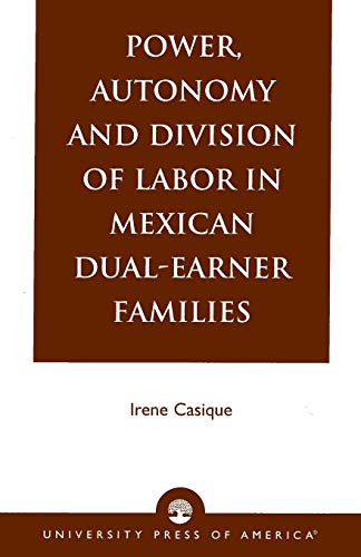 Power, Autonomy and Division of Labor in Mexican Dual-Earner Families