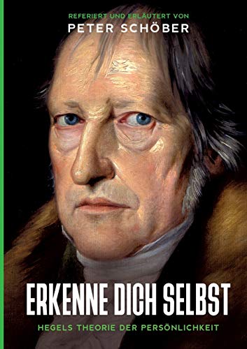 „ERKENNE DICH SELBST“ - HEGELS THEORIE DER PERSÖNLICHKEIT