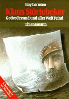 Klaus Störtebeker. Schulausgabe mit Materialien: Gottes Freund und aller Welt Feind