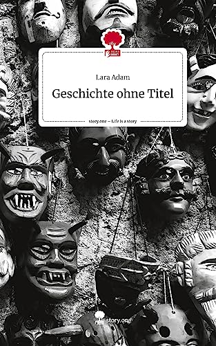Geschichte ohne Titel. Life is a Story - story.one