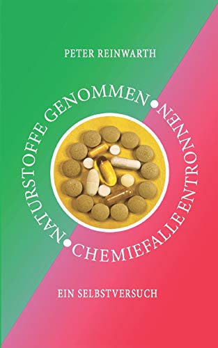 Naturstoffe genommen Chemiefalle entronnen: Ein Selbstversuch