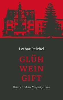 Glühweingift: Blacky und die Vergangenheit