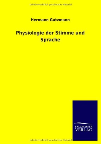 Physiologie der Stimme und Sprache