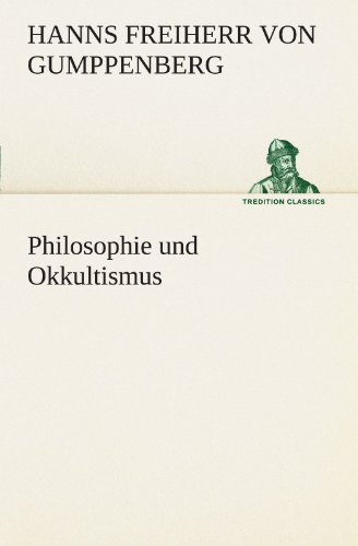 Philosophie und Okkultismus (TREDITION CLASSICS)