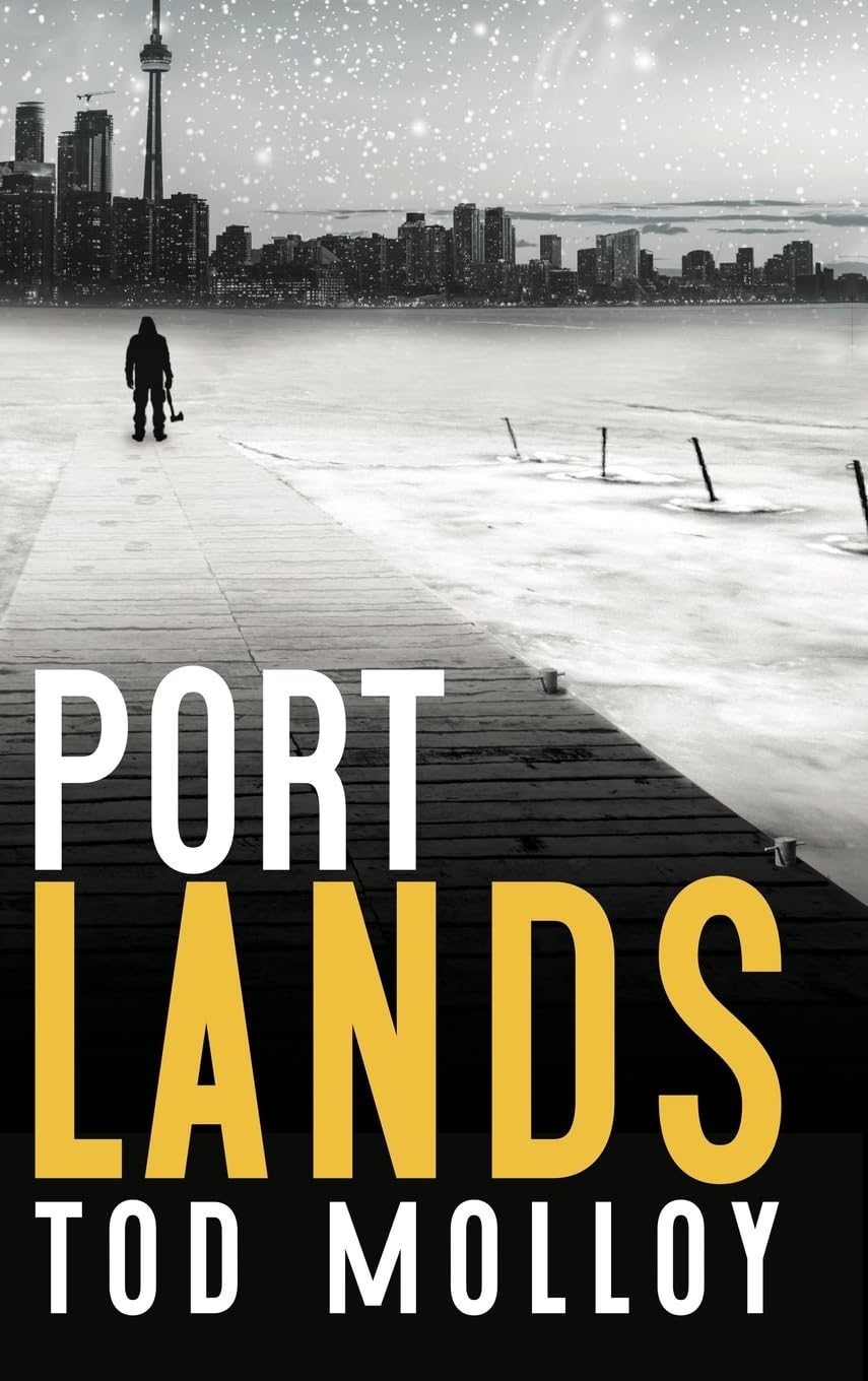 Port Lands (Hogtown Noir, Band 1)
