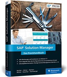 SAP Solution Manager: Upgrade und Funktionen von SolMan 7.2, inkl. ITSM, ChaRM, Test Suite, Lösungsdokumentation u.v.m. (SAP PRESS)