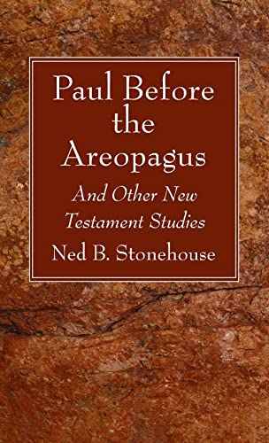 Paul Before the Areopagus: And Other New Testament Studies