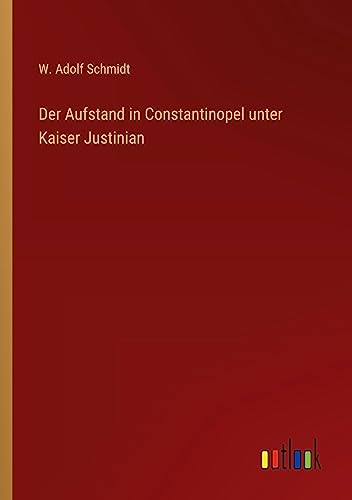 Der Aufstand in Constantinopel unter Kaiser Justinian