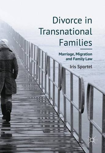 Divorce in Transnational Families: Marriage, Migration and Family Law
