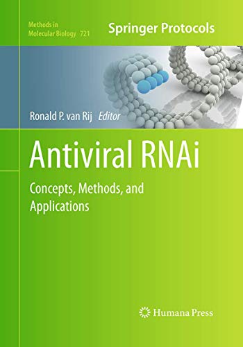 Antiviral RNAi: Concepts, Methods, and Applications (Methods in Molecular Biology, Band 721)