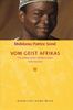 Vom Geist Afrikas: Das Leben eines afrikanischen Schamanen (Diederichs Gelbe Reihe)