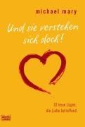 Und sie verstehen sich doch!: 10 neue Lügen, die Liebe betreffend