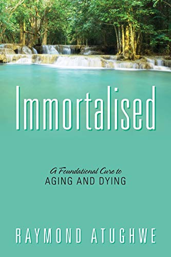 Immortalised: A Foundational Cure to Aging and Dying