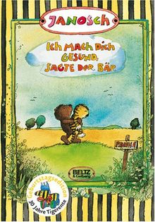 Ich mach dich gesund, sagte der Bär: Die Geschichte, wie der kleine Tiger einmal krank war.