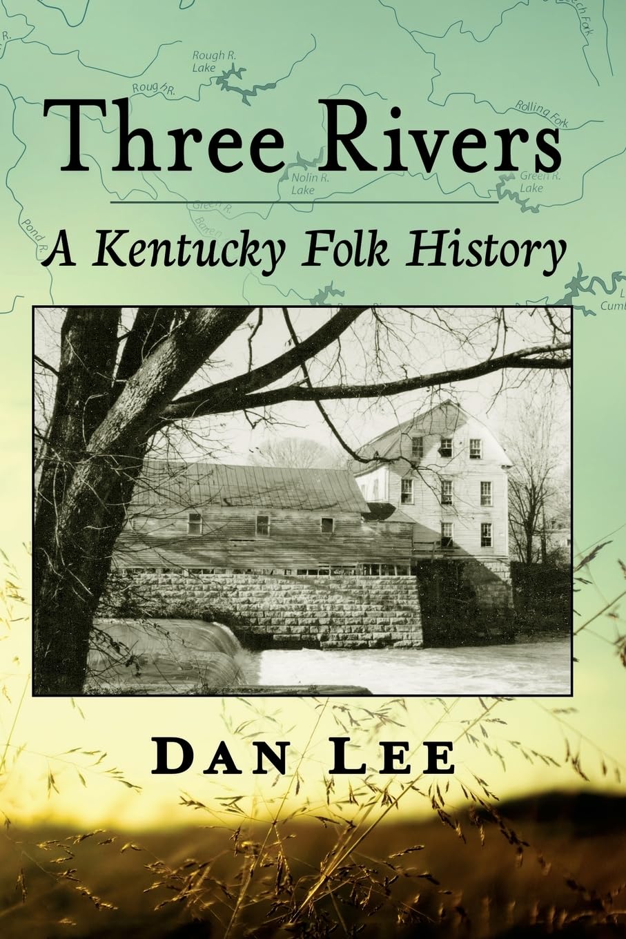 Three Rivers: A Kentucky Folk History