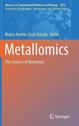 Metallomics: The Science of Biometals (Advances in Experimental Medicine and Biology, Band 1055)