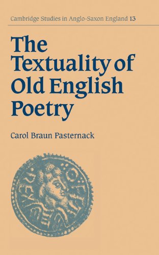 The Textuality of Old English Poetry (Cambridge Studies in Anglo-Saxon England, Band 13)
