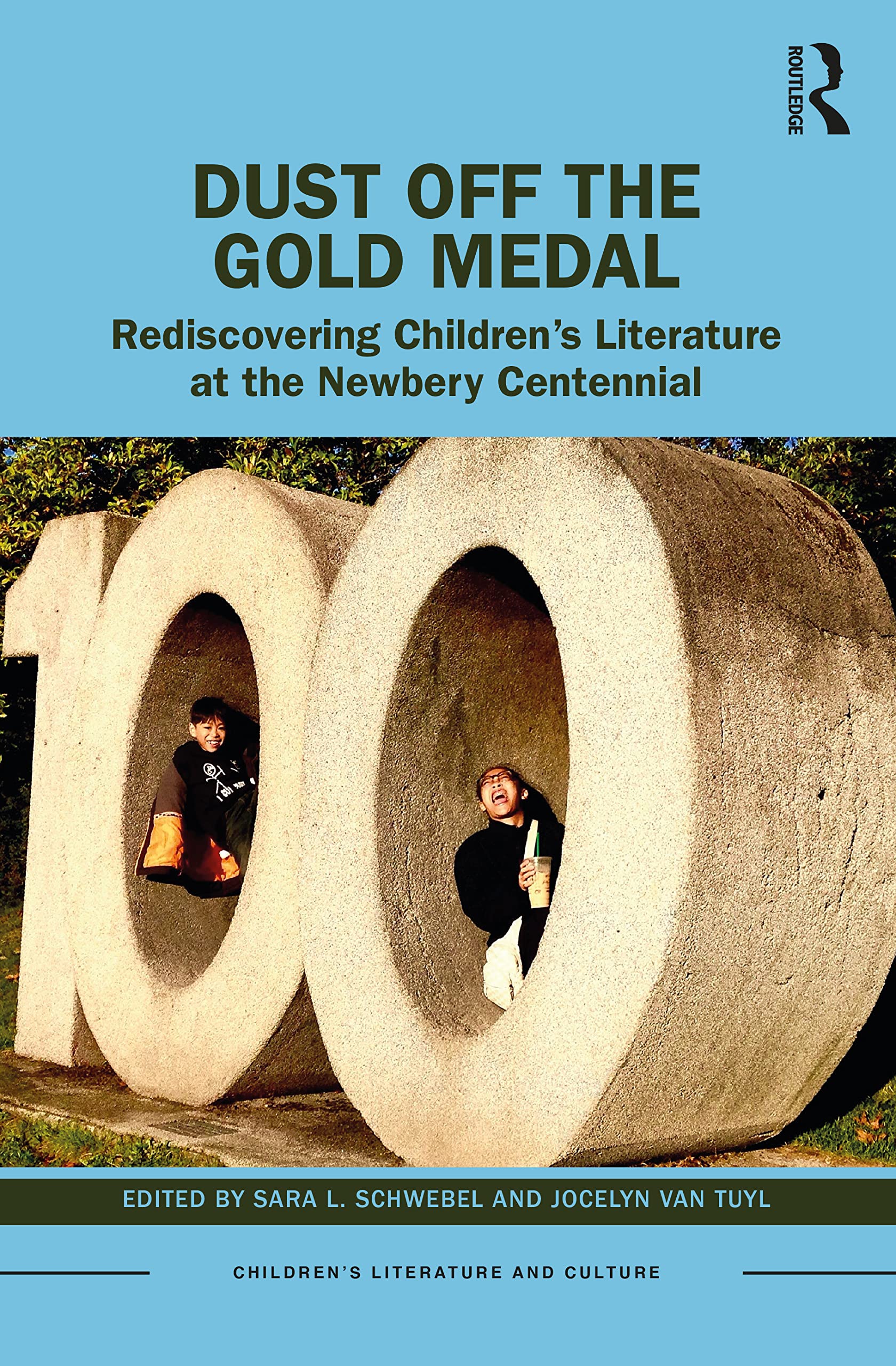 Dust Off the Gold Medal: Rediscovering Children's Literature at the Newbery Centennial (Children's Literature and Culture)