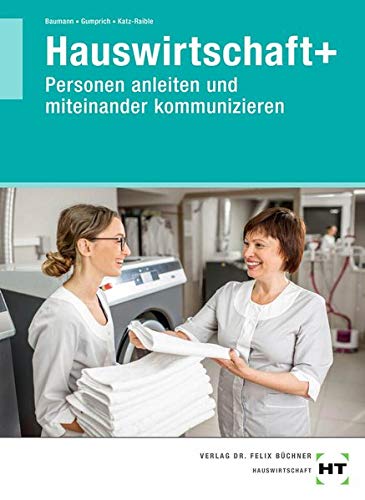 Hauswirtschaft+: Personen anleiten und miteinander kommunizieren