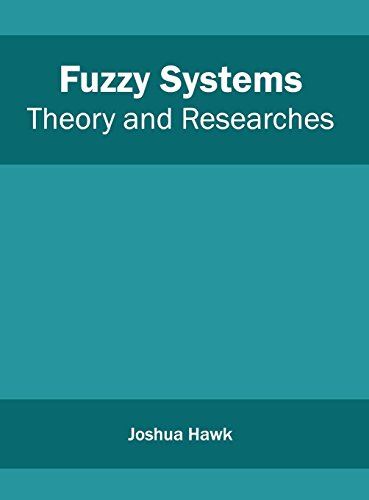 Fuzzy Systems: Theory and Researches
