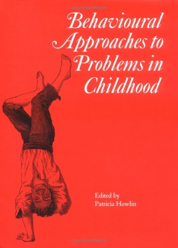 Behavioural Approaches to Problems in Childhood (Clinics in Developmental Medicine (Mac Keith Press), Band 146)