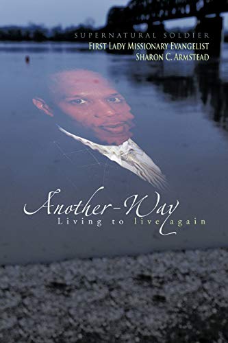 Another-Way: Living to Live Again