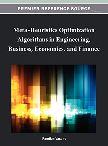 Meta-Heuristics Optimization Algorithms in Engineering, Business, Economics, and Finance