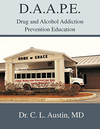 D.A.A.P.E. Drug And Alcohol Addiction Prevention Education