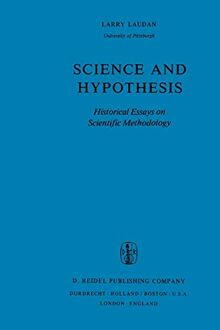 Science and Hypothesis: Historical Essays on Scientific Methodology (The Western Ontario Series in Philosophy of Science, 19, Band 19)