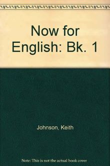 Now for English: Bk. 1