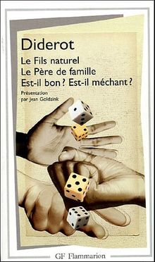 Le fils naturel. Le père de famille. Est-il bon ? Est-il méchant ?