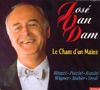 José Van Dam - Le Chant d'un Maitre