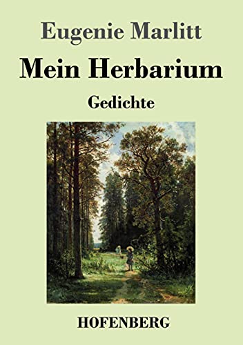 Mein Herbarium: Gedichte