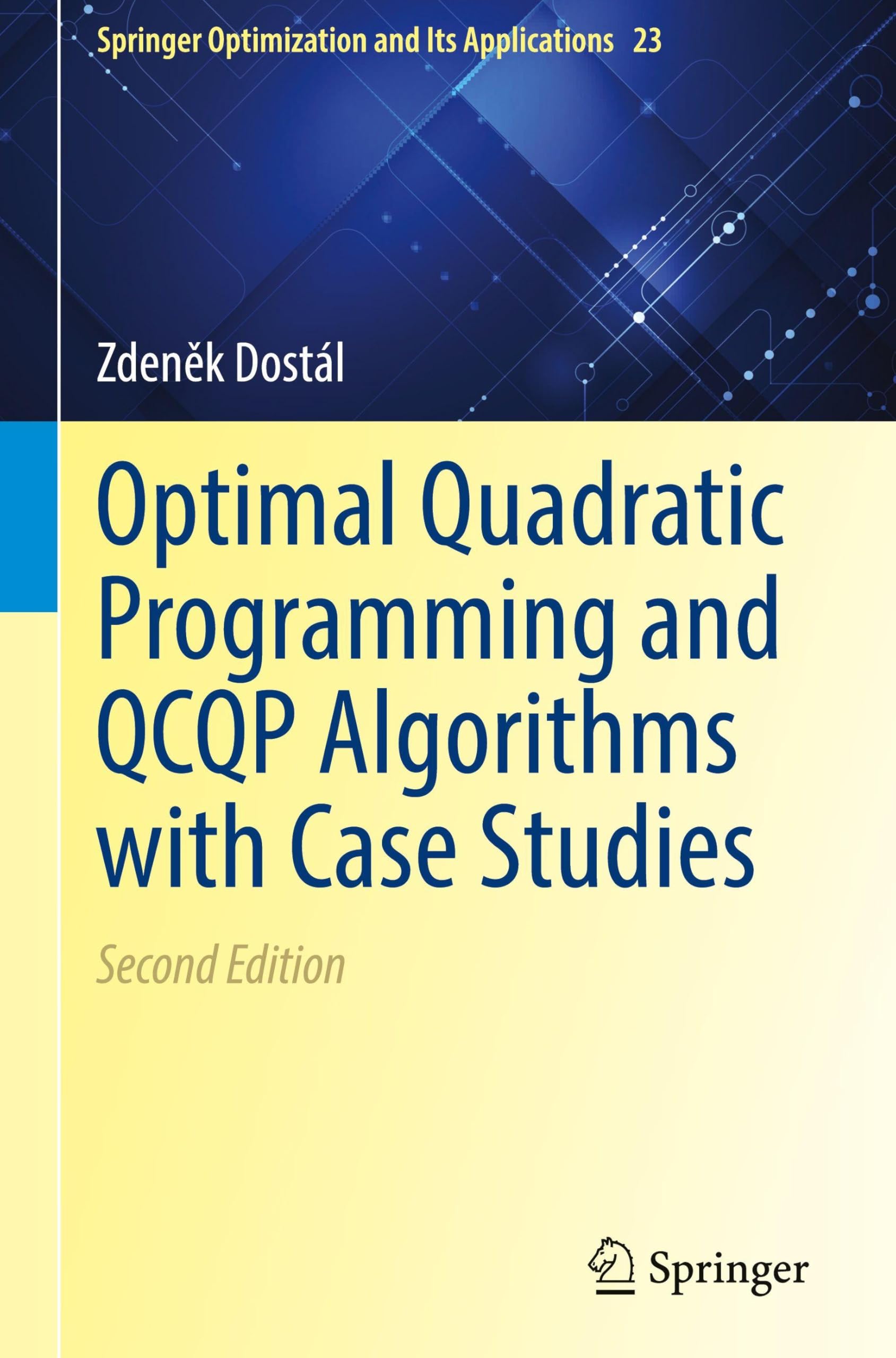 Optimal Quadratic Programming and QCQP Algorithms with Applications (Springer Optimization and Its Applications, 23, Band 23)