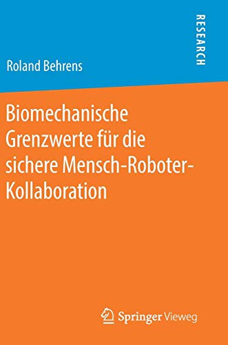 Biomechanische Grenzwerte für die sichere Mensch-Roboter-Kollaboration