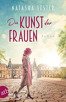 Die Kunst der Frauen: Roman