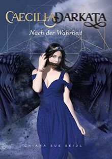 Caecilia Darkata: Nach der Wahrheit