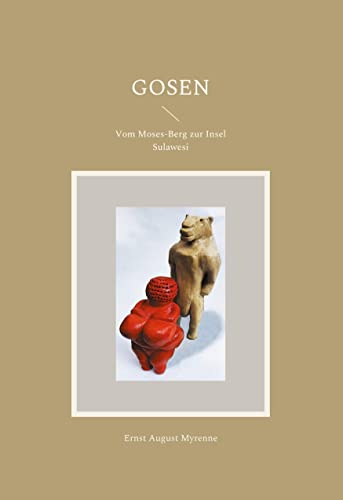 Gosen: Vom Moses-Berg zur Insel Sulawesi