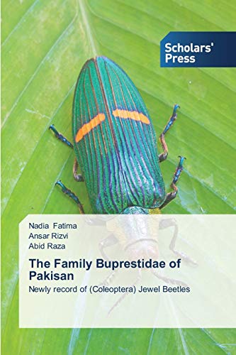 The Family Buprestidae of Pakisan: Newly record of (Coleoptera) Jewel Beetles