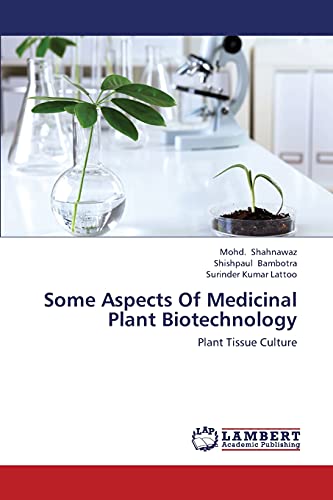 Some Aspects Of Medicinal Plant Biotechnology: Plant Tissue Culture