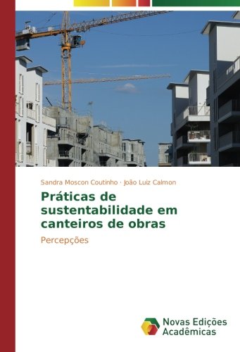 Práticas de sustentabilidade em canteiros de obras: Percepções