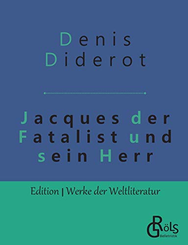 Jacques der Fatalist und sein Herr (Edition Werke der Weltliteratur)