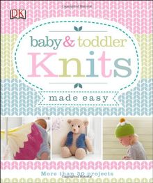 Baby & Toddler Knits Made Easy (Dk)