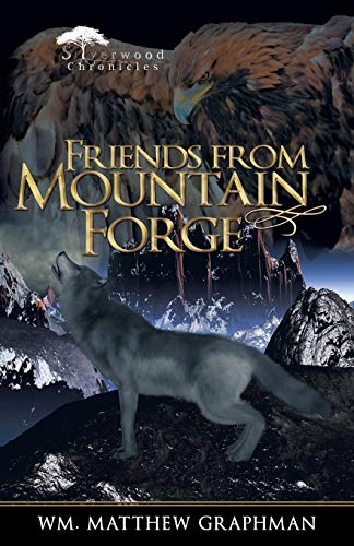 Friends from Mountain Forge (The Silverwood Chronicles, Band 4)