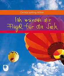 Ich wünsch dir Flügel für die Seele (Eschbacher Geschenkheft)