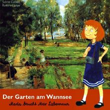 Der Garten am Wannsee: Maria besucht Max Liebermann von Sabine Carbon | Buch | Zustand gut