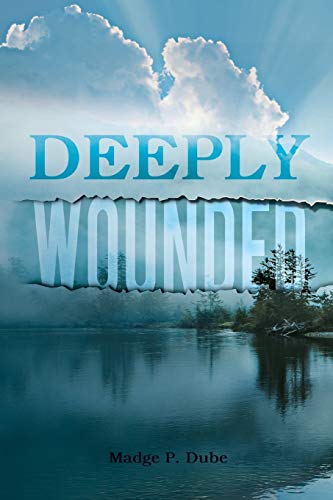 Deeply Wounded