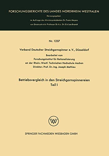 Betriebsvergleich in den Streichgarnspinnereien: Teil I (Forschungsberichte des Landes Nordrhein-Westfalen)