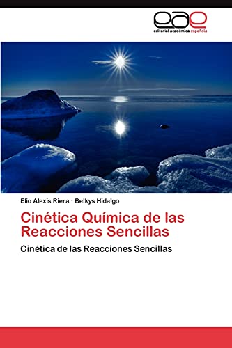 Cinética Química de las Reacciones Sencillas: Cinética de las Reacciones Sencillas