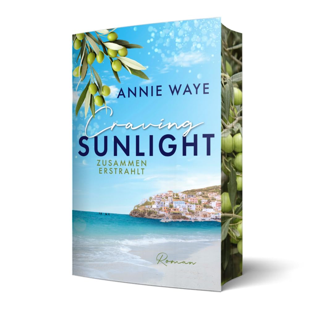 Craving Sunlight: Zusammen erstrahlt: Second-Chance-Liebesroman im sommerlichen Griechenland mit Farbschnitt (Seasons of Love)